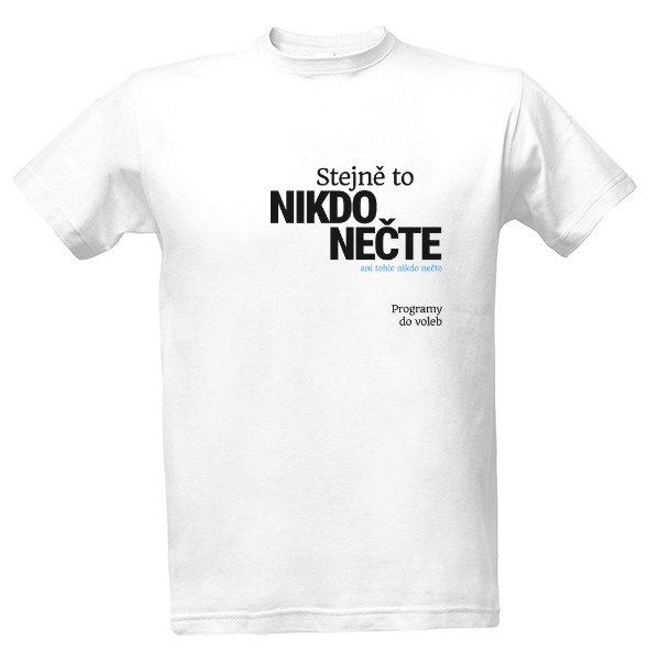 Tričko s potiskem Stejně to nikdo nečte